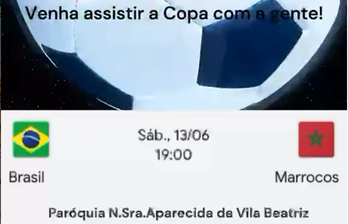 Convite para assistir Brasil x Marrocos na paróquia