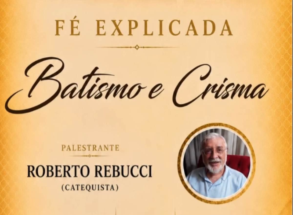 Encontro sobre Batismo e Crisma com Roberto Rebucci