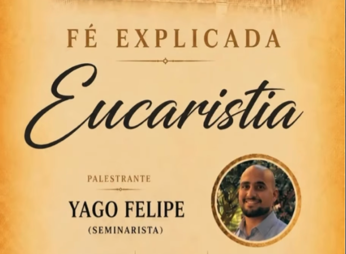 Encontro sobre a Eucaristia com Yago Felipe